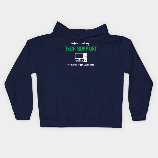 Tech Support IT Support Gift funny T-Shirt Kids Hoodie by GraphicTeeArt